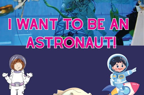 I want to be an astronaut