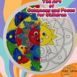 The Art of Calmness and Focus for Children: Mandala Coloring Book