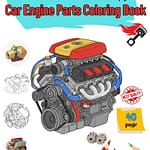 Discover the Art of Mechanics: Car Engine Parts Coloring Book