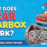 Download Science Book for Kids How does a car gearbox work