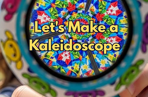 Let's Make a Kaleidoscope for kids.